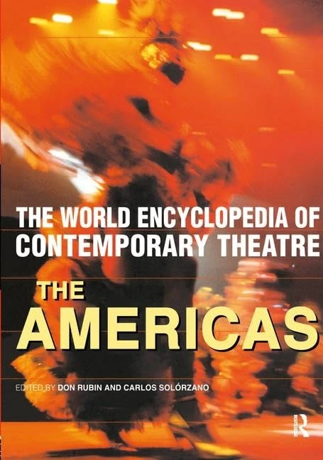 Routledge World Encyclopedia of Contemporary Theatre: The Americas