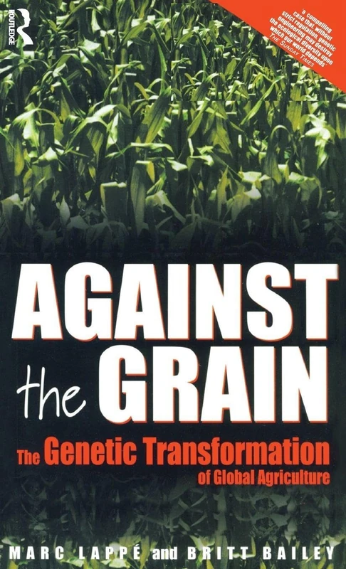 Against the Grain: Genetic Transformation of Global Agriculture