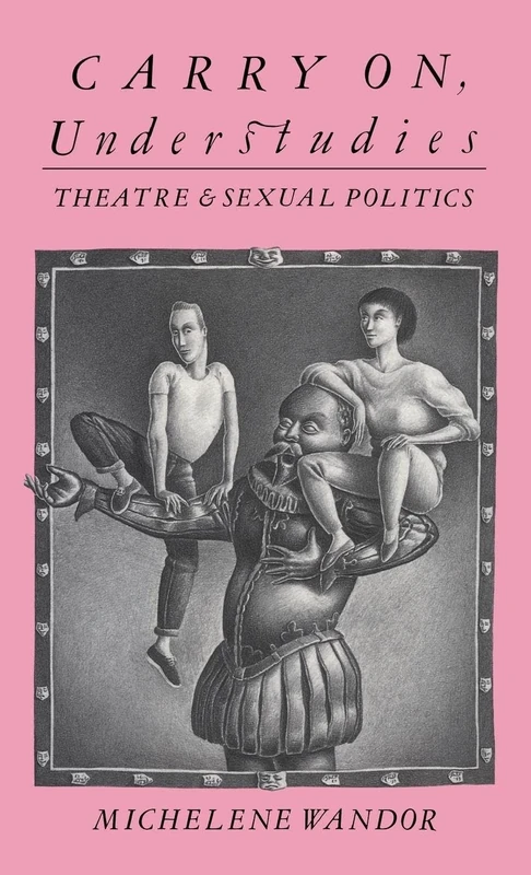 Carry on Understudies: Theatre and Sexual Politics - Image 1