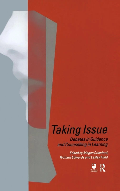 Taking Issue: Debates in Guidance and Counselling in Learning