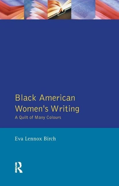 Black American Women's Writings: A Quilt of Many Colours