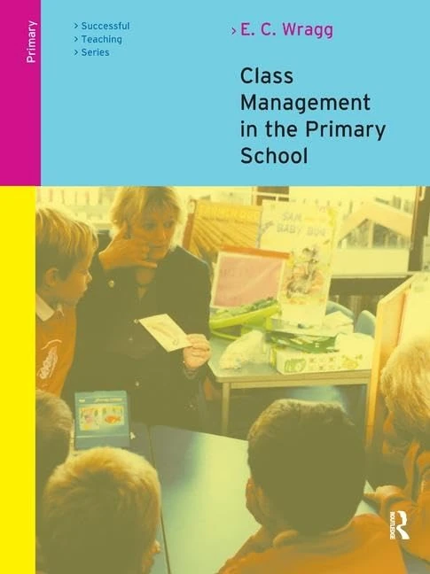 Routledge Class Management in the Primary School - Teacher Guide