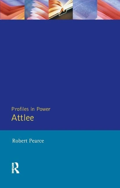Attlee (Profiles In Power)