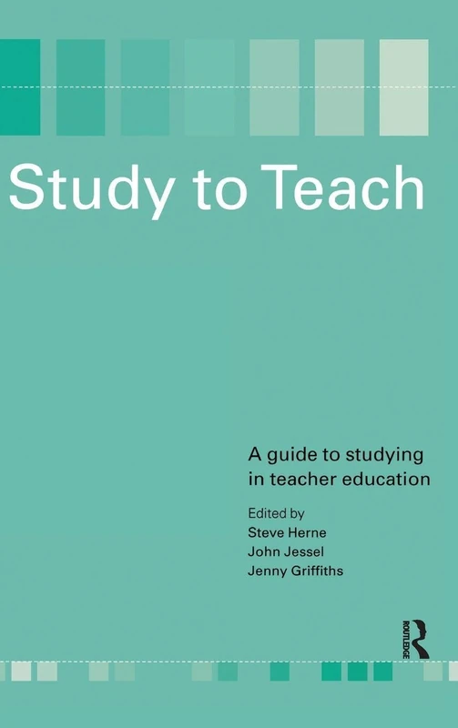 Study to Teach: A Guide to Studying in Teacher Education