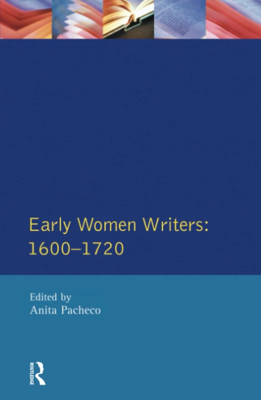 Routledge Early Women Writers: 1600-1720 - Longman Critical Readers
