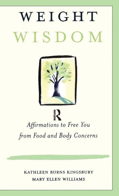 Weight Wisdom: Affirmations to Free You from Food and Body Concerns