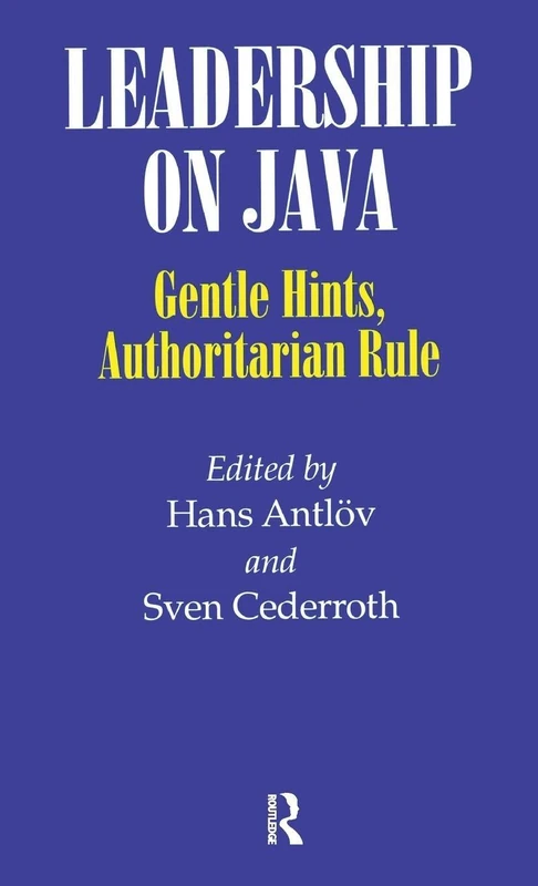 Routledge Leadership on Java: Gentle Hints, Authoritarian Rule
