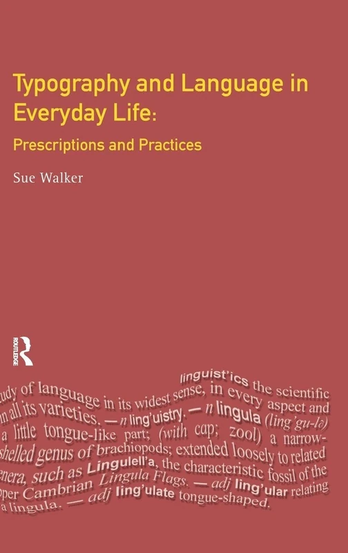 Typography & Language in Everyday Life: Prescriptions and Practices (Language In Social Life)