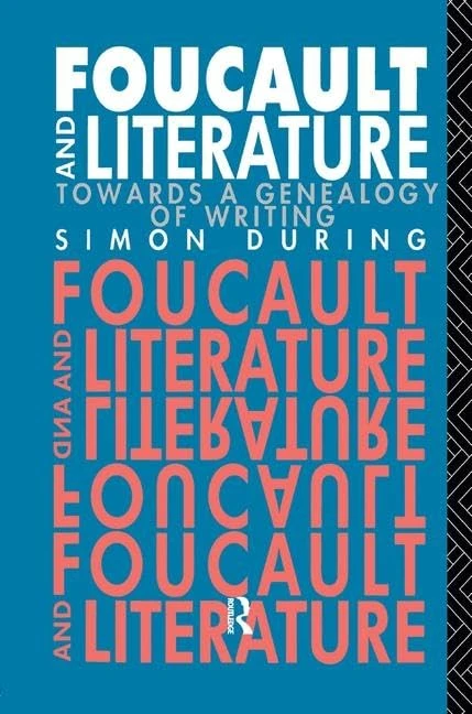 Foucault and Literature: Towards a Geneaology of Writing
