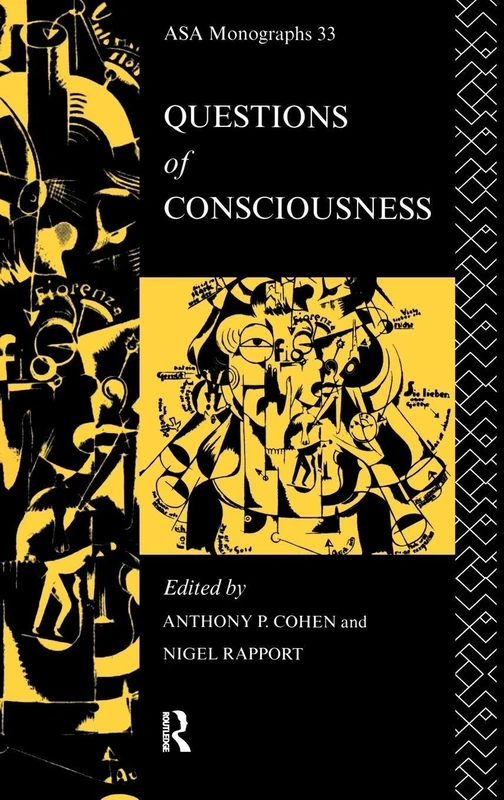 Routledge Questions of Consciousness: 33 (ASA Monographs)