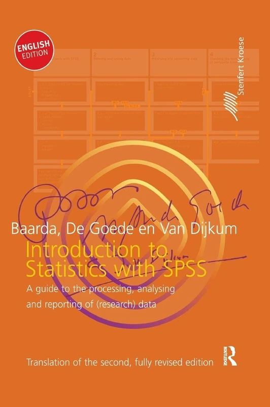 Introduction to Statistics with SPSS: A guide to the processing, analysing and reporting of (research) data (Routledge-Noordhoff International Editions)