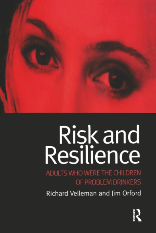 Risk and Resilience: Adults Who Were the Children of Problem Drinkers