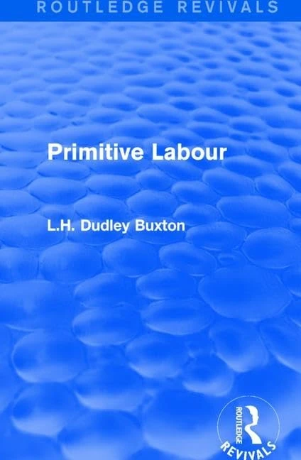 Routledge Primitive Labour (Routledge Revivals) - Anthropology - Image 1