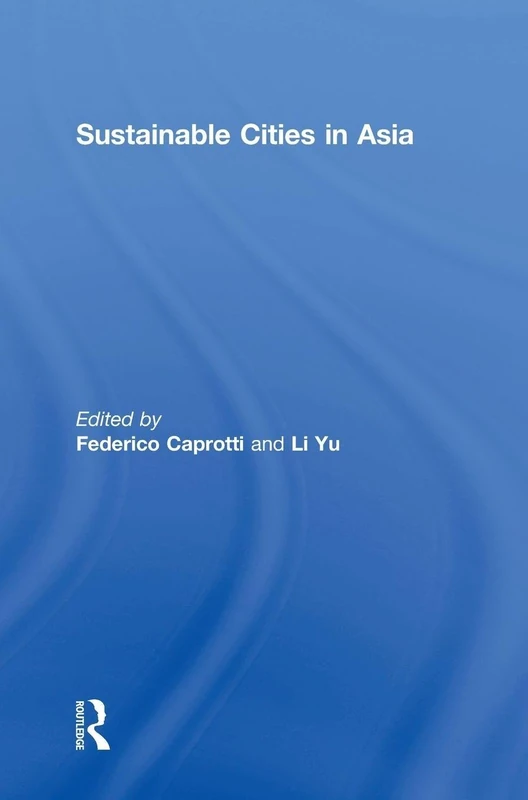 Routledge - Sustainable Cities in Asia - Urban Development Book