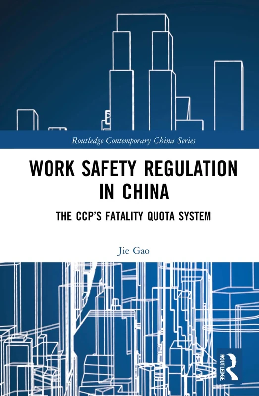 Routledge Work Safety Regulation in China - CCP Fatality Quota - Image 1