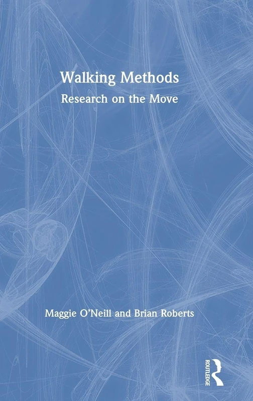 Walking Methods: Research on the Move - Routledge Book - Image 1