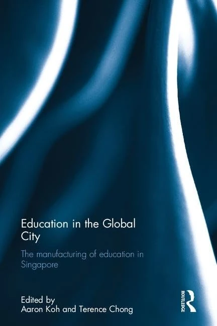 Routledge - Education in the Global City: Singapore Book - Image 1