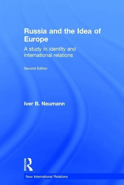 Russia and the Idea of Europe: A Study in Identity and International Relations