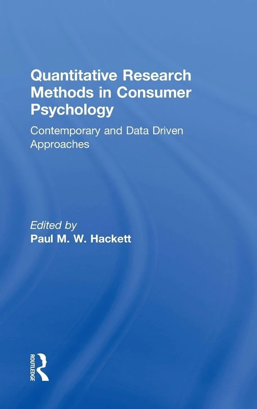 Quantitative Research Methods in Consumer Psychology: Contemporary and Data Driven Approaches