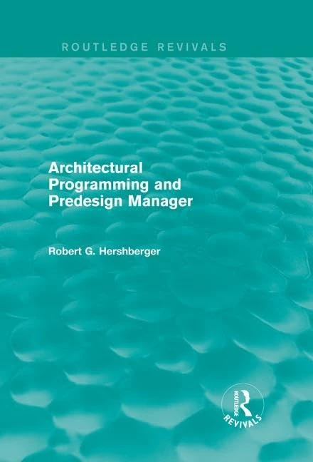 Architectural Programming and Predesign Manager (Routledge Revivals)