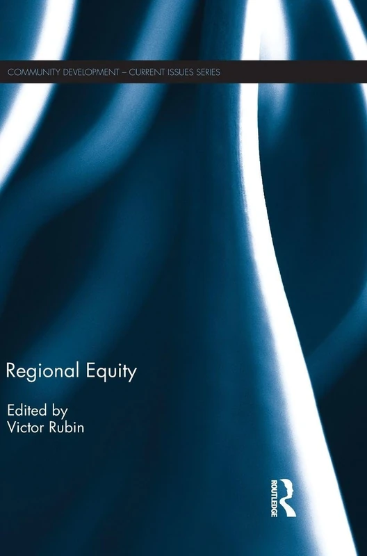 Routledge Regional Equity (Community Development Series) Book