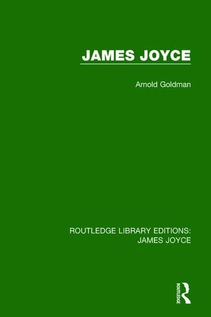 Routledge James Joyce: 1 (Routledge Library Editions) Book