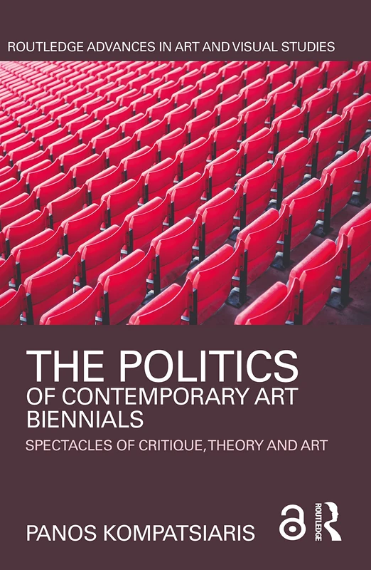 Routledge - The Politics of Contemporary Art Biennials Book