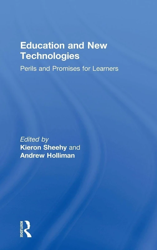 Routledge Education and New Technologies - Perils and Promises