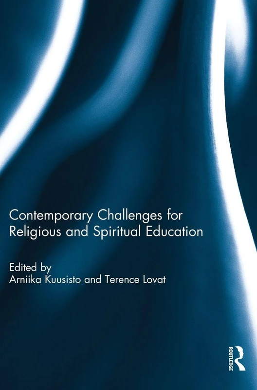 Contemporary Challenges for Religious and Spiritual Education
