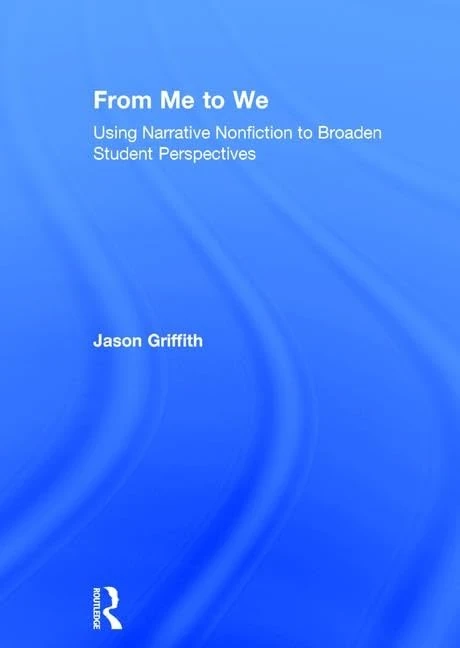 From Me to We: Using Narrative Nonfiction to Broaden Student Perspectives