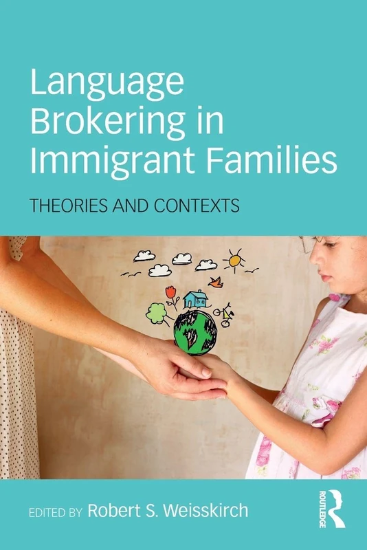 Language Brokering in Immigrant Families: Theories and Contexts
