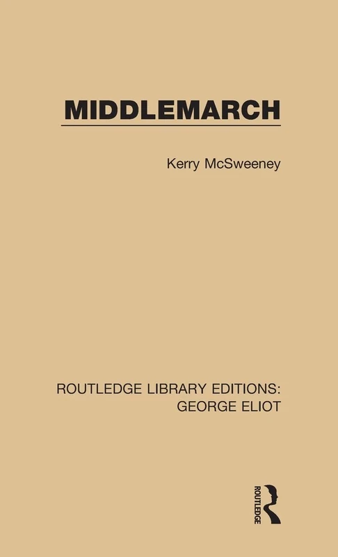 Middlemarch: 5 (Routledge Library Editions: George Eliot)