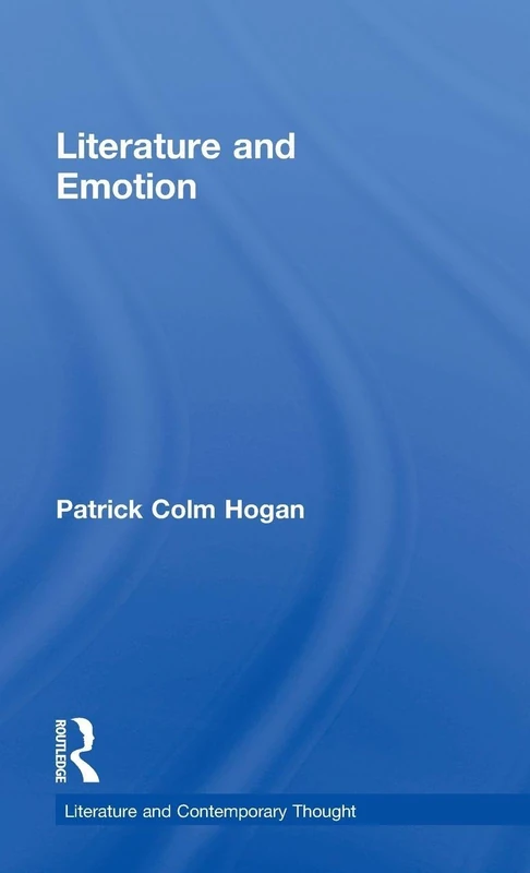 Literature and Emotion (Literature and Contemporary Thought)