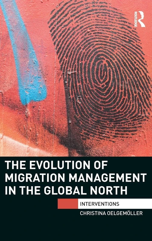 Routledge - Evolution of Migration Management in the Global North