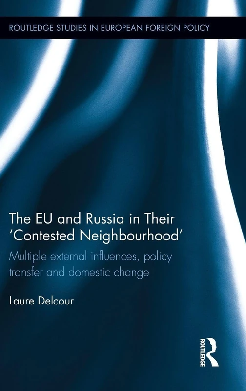 Routledge: The EU and Russia in Their Contested Neighbourhood