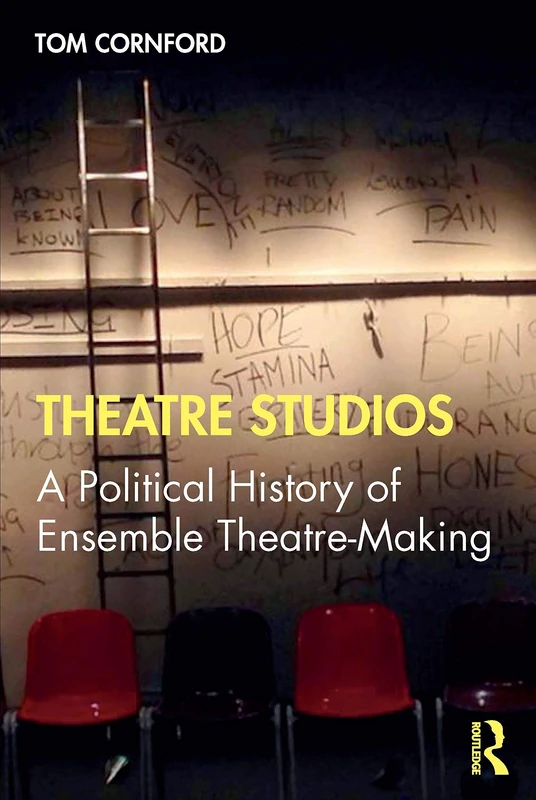 Routledge - Theatre Studios: A Political History of Ensemble
