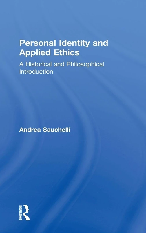 Routledge Personal Identity and Applied Ethics Philosophy Book