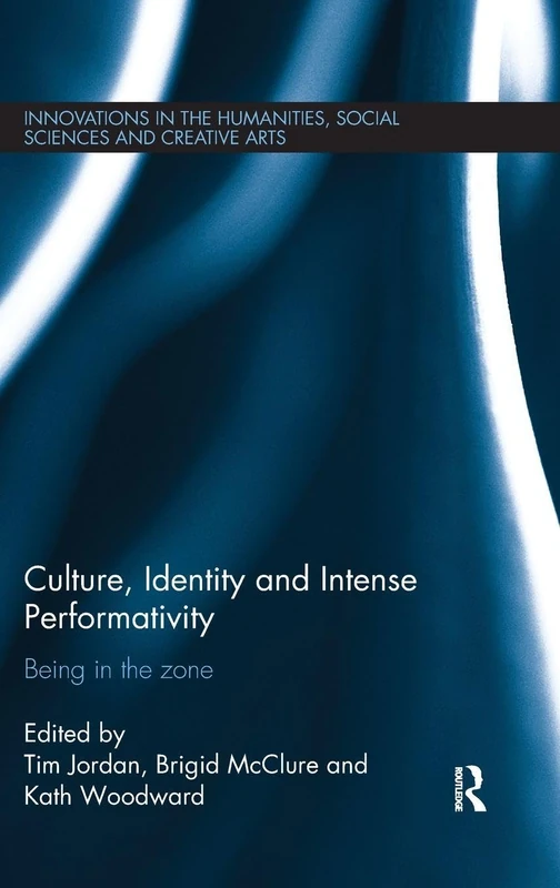 Culture, Identity and Intense Performativity: Being in the Zone (Antinomies)