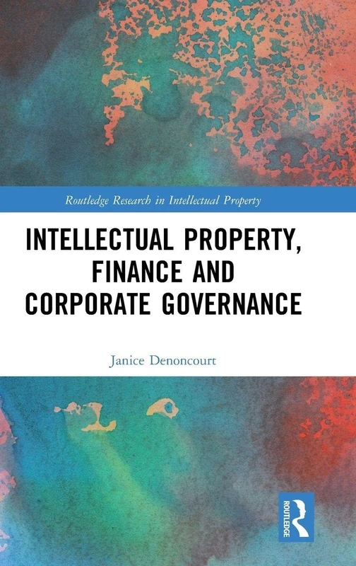 Routledge Intellectual Property, Finance and Corporate Governance