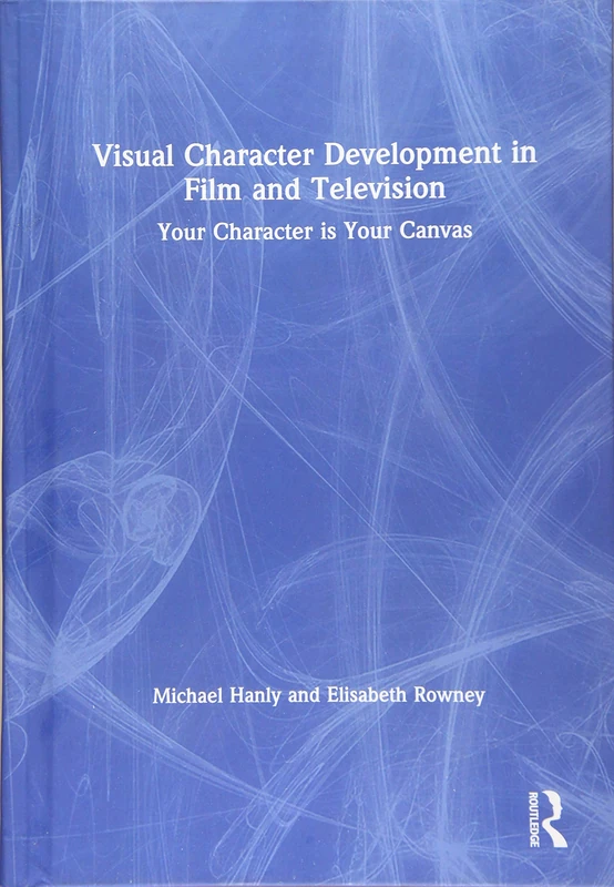 Routledge Visual Character Development in Film and Television