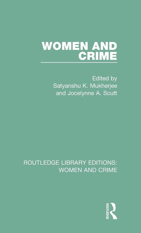 Routledge Women and Crime - Routledge Library Editions Book