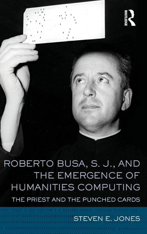 Roberto Busa, S. J., and the Emergence of Humanities Computing: The Priest and the Punched Cards - Image 1