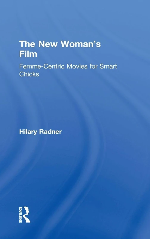 Routledge - The New Woman's Film: Femme-centric Movies Book