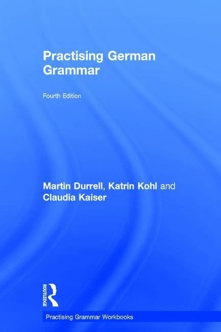 Practising German Grammar (Practising Grammar Workbooks)
