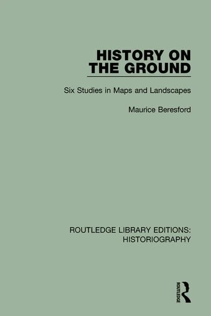 Routledge History on the Ground - Six Studies in Maps and Landscapes