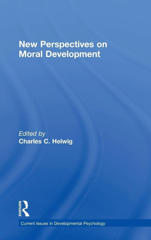 New Perspectives on Moral Development (Current Issues in Developmental Psychology)