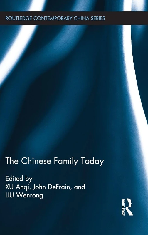 The Chinese Family Today (Routledge Contemporary China Series)