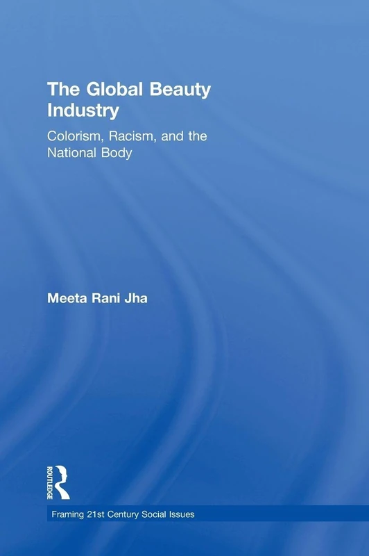 Routledge - The Global Beauty Industry - Social Issues Text