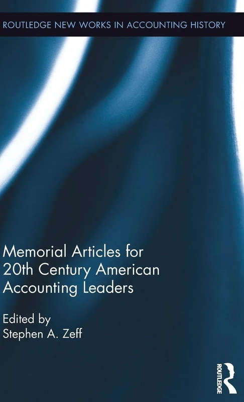 Routledge Memorial Articles: 20th Century Accounting Leaders