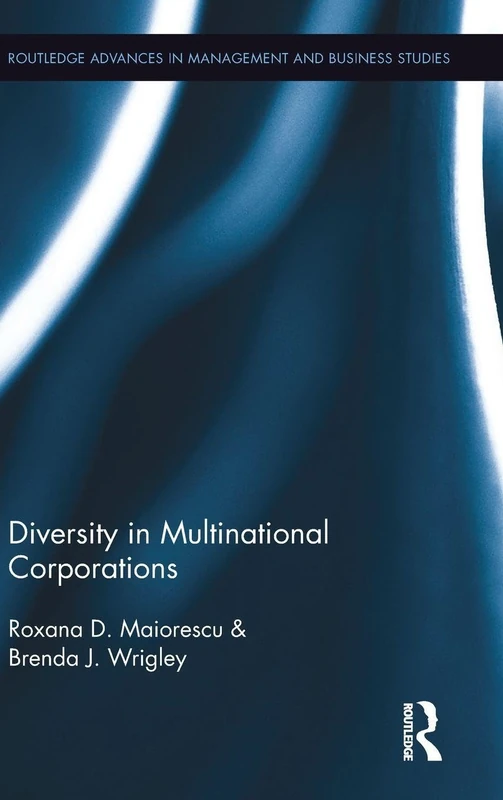 Diversity in Multinational Corporations: 67 (Routledge Advances in Management and Business Studies)